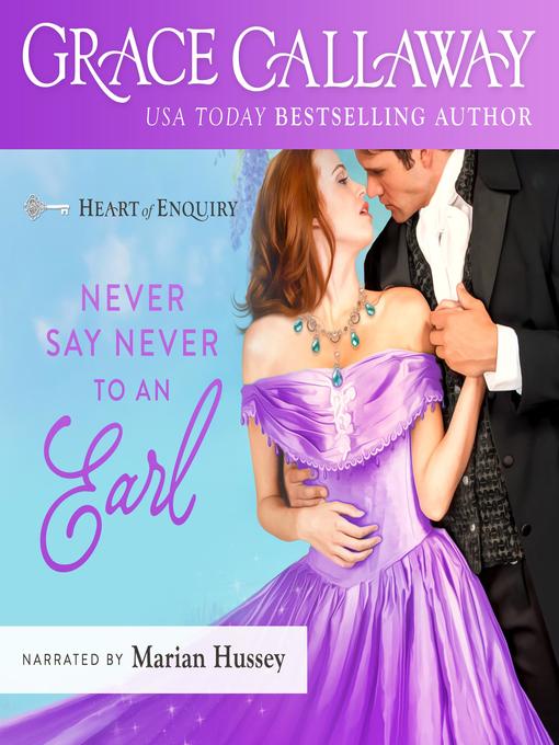 Title details for Never Say Never to an Earl by Grace Callaway - Wait list
